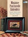 Miniature Punchneedle Embroidery: Simple Techniques Beautiful Projects (That Patchwork Place)