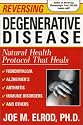 Reversing Degenerative Diseases: Six Natural Steps to Healing