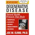 Reversing Degenerative Diseases: Six Natural Steps to Healing by  Joe M. Elrod
