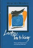 Wege der Weisheit - Laotse Tao te King - Richard Wilhelm