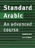 Standard Arabic: An Advanced Course