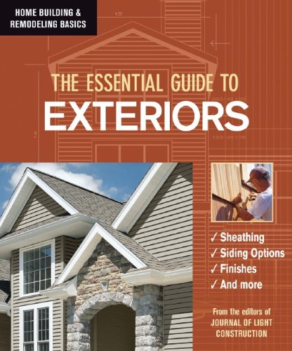 The Essential Guide to Exteriors (Home Building & Remodeling Basics) (Home Building & Remodeling Basics)