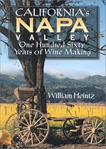 California's Napa Valley: One Hundred Sixty Years of Wine Making