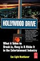 Hollywood Drive: What it Takes to Break in, Hang in and Make it in the Entertainment Industry