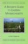 A Birder's Guide to Eastern Massachusetts (ABA birdfinding guide)