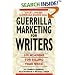 Guerrilla Marketing for Writers : 100 Weapons to Help You Sell Your Work