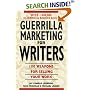 Guerrilla Marketing for Writers : 100 Weapons to Help You Sell Your Work