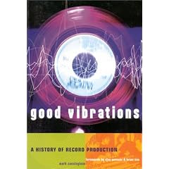 Good Vibrations: History of Record Production (Sanctuary Music Library)
