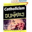 Catholicism for Dummies by John Trigilio and Kenneth Brighenti