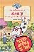 Adventures of Monty, the Dog Who Wears Glasses: "Monty, the Dog Who Wears Glasses", "Monty Bites Back", "Monty Must Be Magic" (Jets): "Monty, the Dog Who ... Bites Back", "Monty Must Be Magic" (Jets)