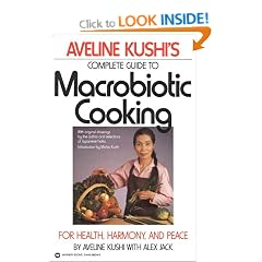 Complete Guide to Macrobiotic Cooking: For Health, Harmony, and Peace