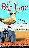 The Big Year: A Tale of Man, Nature, and Fowl Obsession