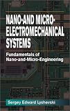 Nano- and Micro-Electromechanical Systems: Fundamentals of Nano- and Microengineering