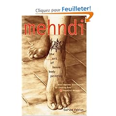 Mehndi: The Art of Henna Body Painting