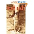 Mehndi: Art of Henna Body Painting