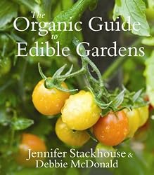 Organic Guide to Edible Gardens