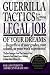 Book Guerrilla Tactics For Getting The Legal Job Of Your Dreams: Regardless of Your Grades, Your School, or Your Work Experience!