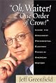 Oh, Waiter! One Order of Crow! Inside the Strangest Presidential Election Finish in American History