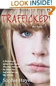 Trafficked: The Terrifying True Story of a British Girl Forced into the Sex Trade