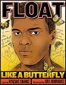 Float Like a Butterfly