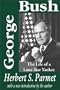 George Bush: The Life of a Lone Star Yankee (American Presidents)