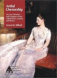 Artful Ownership : Art Law Valuation and Commerce in the United States Canada and Mexico