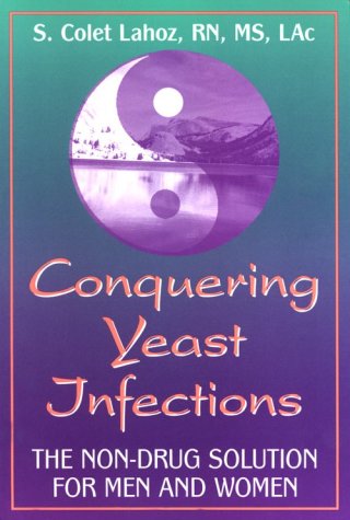 Conquering Yeast Infections: The Non-Drug Solution for Men and Women