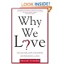 Why We Love: The Nature and Chemistry of Romantic Love
