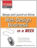 Design and Launch an Online Web Design Business in a Week (Entrepreneur Magazines Click Starts)