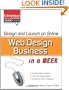 Design and Launch an Online Web Design Business in a Week (Clickstarts)