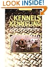 Kennels and Kenneling: A Guide for Hobbyists and Professionals (Howell Reference Books)