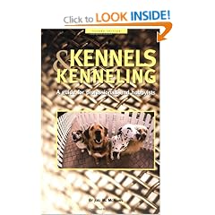 Kennels and Kenneling: A Guide for Professionals and Hobbyists (Howell reference books)