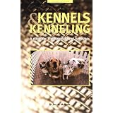 Kennels and Kenneling: A Guide for Hobbyists and Professionals (Howell Reference Books)