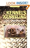 Kennels and Kenneling: A Guide for Professionals and Hobbyists (Howell reference books)