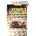 Kennels and Kenneling: A Guide for Professionals and Hobbyists (Howell reference books)