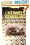 Kennels and Kenneling: A Guide for Hobbyists and Professionals (Howell Reference Books)
