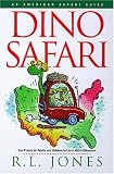 Dino Safari: Fun Places for Adults and Children to Learn About Dinosaurs (An American Safari Guide)