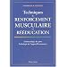 Techniques de renforcement musculaire en r��ducation. : Traumatologie du sport, Pathologie de l'appareil locomoteur