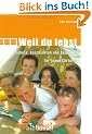 Weil du lebst. Gebete, Geschichten und Gedanken f�r junge Christen