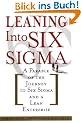 Leaning Into Six SIGMA: A Parable of the Journey to Six SIGMA and a Lean Enterprise