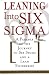Leaning Into Six Sigma : A Parable of the Journey to Six Sigma and a Lean Enterprise