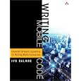 Writing Mobile Code: Essential Software Engineering for Building Mobile Applications