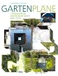 Garten-Pl�ne: 150 Entw�rfe f�r phantasievolle G�rten jeder Gr��e