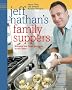 Jeff Nathan's Family Suppers: More Than 125 Simple Kosher Recipes