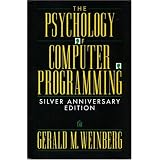 The Psychology of Computer Programming: Silver Anniversary Edition