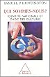 Qui sommes-nous? : Identit� nationale et choc des cultures