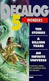 Decalog 5: Wonders : Ten Stories a Billon Years an Infinite Universe (New Adventures) Jim Mortimore