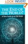 The End of the World?: A New Look at an Old Belief