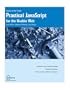 Practical JavaScript for the Usable Web