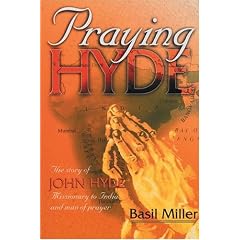 Praying Hyde: A Man of Prayer